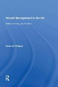 Growth Management in the US: Between Theory and Practice