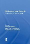 Old Europe, New Security: Evolution for a Complex World