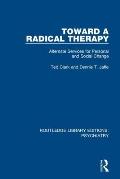 Toward a Radical Therapy: Alternate Services for Personal and Social Change