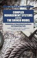 Complex Management Systems and the Shingo Model: Foundations of Operational Excellence and Supporting Tools
