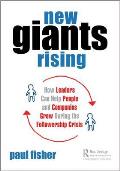 New Giants Rising: How Leaders Can Help People and Companies Grow During the Followership Crisis