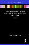 The National Games and National Identity in China: A History