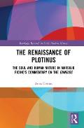 The Renaissance of Plotinus: The Soul and Human Nature in Marsilio Ficino's Commentary on the Enneads