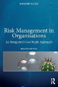 Risk Management in Organisations: An Integrated Case Study Approach