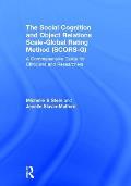 The Social Cognition and Object Relations Scale-Global Rating Method (SCORS-G): A comprehensive guide for clinicians and researchers