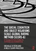 The Social Cognition and Object Relations Scale-Global Rating Method (SCORS-G): A comprehensive guide for clinicians and researchers