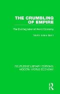 The Crumbling of Empire: The Disintegration of World Economy