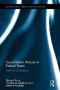 Consolidation Policies in Federal States: Conflicts and Solutions
