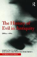 The History of Evil in Antiquity: 2000 Bce - 450 CE