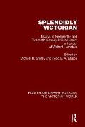 Splendidly Victorian: Essays in Nineteenth- and Twentieth-Century British History in Honour of Walter L. Arnstein