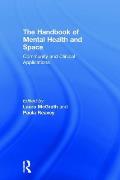 The Handbook of Mental Health and Space: Community and Clinical Applications