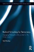 Radical Schooling for Democracy: Engaging Philosophy of Education for the Public Good