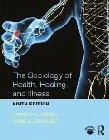 Sociology Of Health Healing & Illness