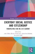 Everyday Social Justice and Citizenship: Perspectives for the 21st Century