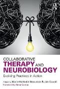 Collaborative Therapy and Neurobiology: Evolving Practices in Action