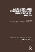 Analysis and Integration of Behavioral Units