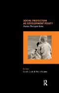 Social Protection as Development Policy: Asian Perspectives