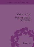 Visions of an Unseen World: Ghost Beliefs and Ghost Stories in Eighteenth Century England