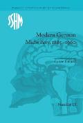 Modern German Midwifery, 1885-1960
