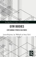 Gym Bodies: Exploring Fitness Cultures