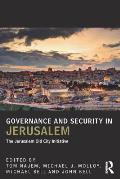 Governance and Security in Jerusalem: The Jerusalem Old City Initiative