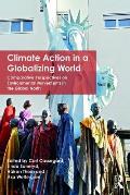 Climate Action in a Globalizing World Comparative Perspectives on Environmental Movements in the Global North