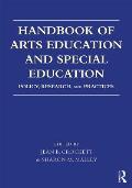 Handbook of Arts Education and Special Education: Policy, Research, and Practices