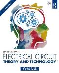 Electrical Circuit Theory & Technology 6th Ed
