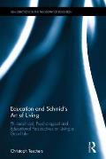 Education and Schmid's Art of Living: Philosophical, Psychological and Educational Perspectives on Living a Good Life