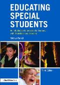 Educating Special Students: An introduction to provision for learners with disabilities and disorders