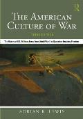 American Culture of War The History of US Military Force from World War II to Operation Enduring Freedom