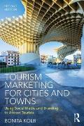 Tourism Marketing for Cities and Towns: Using Social Media and Branding to Attract Tourists