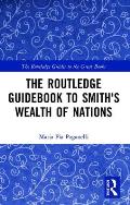 The Routledge Guidebook to Smith's Wealth of Nations