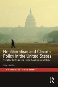 Neoliberalism and Climate Policy in the United States: From market fetishism to the developmental state