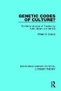Genetic Codes of Culture?: The Deconstruction of Tradition by Kuhn, Bloom, and Derrida