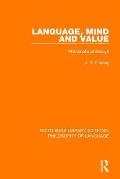 Language, Mind and Value: Philosophical Essays