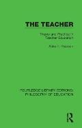 The Teacher: Theory and Practice in Teacher Education