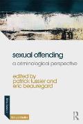 Sexual Offending: A Criminological Perspective