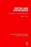 Virtue and Knowledge: An Introduction to Ancient Greek Ethics
