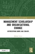 Management Scholarship and Organisational Change: Representing Burns and Stalker