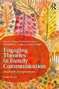 Engaging Theories In Family Communication Multiple Perspectives