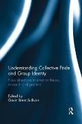 Understanding Collective Pride and Group Identity: New Directions in Emotion Theory, Research and Practice