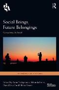 Social Beings, Future Belongings: Reimagining the Social