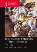 The Routledge Handbook of Shakespeare and Animals