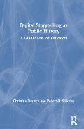 Digital Storytelling as Public History: A Guidebook for Educators