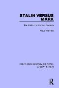 Stalin Versus Marx: The Stalinist Historical Doctrine