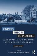 Linking Theory to Practice: Case Studies for Working with College Students