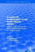 Community Development on the North Atlantic Margin: Selected Contributions to the Fifteenth International Seminar on Marginal Regions