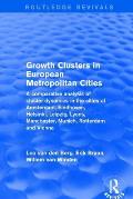 Growth Clusters in European Metropolitan Cities: A Comparative Analysis of Cluster Dynamics in the Cities of Amsterdam, Eindhoven, Helsinki, Leipzig,
