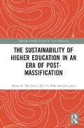 The Sustainability of Higher Education in an Era of Post-Massification